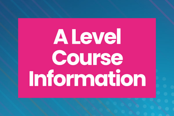 A Level Course Information
