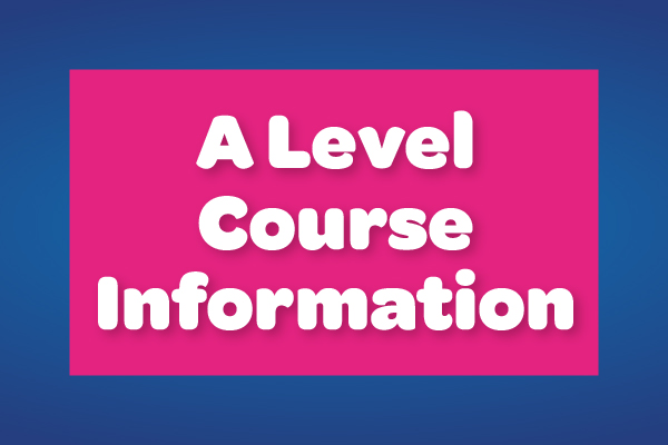 A Level Course Information